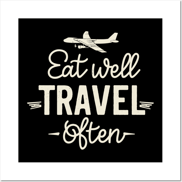 Eat Well Travel Often. Plane Typography Wall Art by Chrislkf